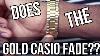 Does The Gold Casio Watch Fade Update Video