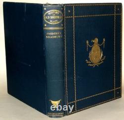 Old Sheffield Plate Bradbury 1912 1st Ed Macmillan HB