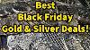 The Best Silver U0026 Gold Black Friday Deals Right Here